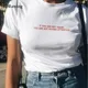 Si vous n'êtes pas  vous ne faites pas attention T-shirt femme Coton Casual Funny t shirt pour