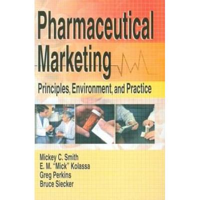 Pharmaceutical Marketing: Principles, Environment,...