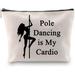 Zuo Bao Pole Dancer Gift Pole Dancing is My Cardio Makeup Bag for Pole Dancing Lovers