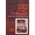 Pre-owned Good the Bad and the Beautiful : Discourse About Values in Yoruba Culture Paperback by Hallen Barry ISBN 0253214165 ISBN-13 9780253214164