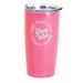 Dicksons Inc Tumbler You Are Chosen Worthy Pink 20 oz Stainless Steel in Gray/Pink | Wayfair SSTUMPK-39