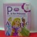 Disney Toys | Disney Princess: P Is For Princess Hardcover Book Lift The Flap | Color: Pink | Size: Osg