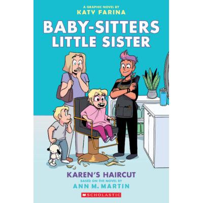 Baby-Sitters Little Sister Graphix #7: Karen's Haircut (paperback) - by Ann M. Martin and Katy Fari