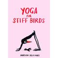 Yoga For Stiff Birds - Marion Deuchars, Gebunden