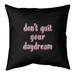 ArtVerse Quotes Don t Quit Your Daydream Quote Chalkboard Style Pillow-Cotton Twill 26 x 26 Large