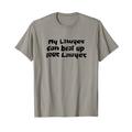 My Lawyer Can Beat Up Your Lawyer - Lalisa T-Shirt