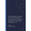 Impact of Empire: The Transformation of Economic Life Under the Roman Empire : Proceedings of the Second Workshop of the International Network Impact of Empire (Roman Empire C. 200 B.C. - A.D. 476) Nottingham July 4-7 2001 (Series #2) (Hardcover)