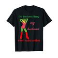 Im the best thing my husband ever found online, Frosch T-Shirt