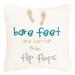 10" x 10" Bare Feet/Flip Flops Embroidered Throw Pillow