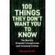 100 Things They Don't Want You To Know