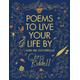 Poems to Live Your Life By