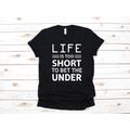 Life Is Too Short To Bet The Under T-Shirt, Funny Sports Betting Tank Top, Gambling Hoodie, Sportsbook Gambler Sweatshirt, Long Sleeve