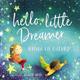 Hello, Little Dreamer (Picture Book), Children's, Hardback, Kathie Lee Gifford