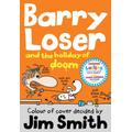 Barry Loser and the Holiday of Doom, Children's, Paperback, Jim Smith