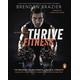 Thrive Fitness: The Program for Peak Mental & Physical Strength Fueled by Clean, Plant-Based, Whole Food Recipes