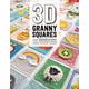 3D Granny Squares 100 crochet patterns for pop-up granny squares