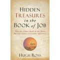 Hidden Treasures in the Book of Job - How the Oldest Book in the Bible Answers Today`s Scientific Questions