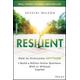 Resilient How to Overcome Anything and Build a Million Dollar Business With or Without Capital