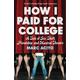 How I Paid for College: A Tale of Sex, Theft, Friendship and Musical Theater