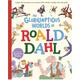 The Gloriumptious Worlds of Roald Dahl Explore the characters and creations of the World's Number One Storyteller