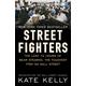 Street Fighters: The Last 72 Hours of Bear Stearns, the Toughest Firm on Wall Street