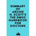 Summary of Archie H. Scott's The DMSO Handbook for Doctors