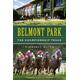 Belmont Park: The Championship Track