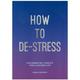 How To De-Stress