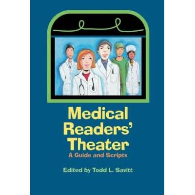 Medical Readers' Theater: A Guide And Scripts