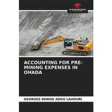 Accounting for Pre-Mining Expenses in Ohada (Paperback)