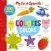 Pre-Owned Colors - Colores: More than 100 Words to Learn in Spanish! My First Spanish English and Spanish Edition Board Book 1951100573 9781951100575 Clever Publishing