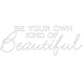 Picniva Be Your Own Kind of Beautiful Wall Decal Vinyl in White | 16 H x 44 W in | Wayfair Be your Own -19