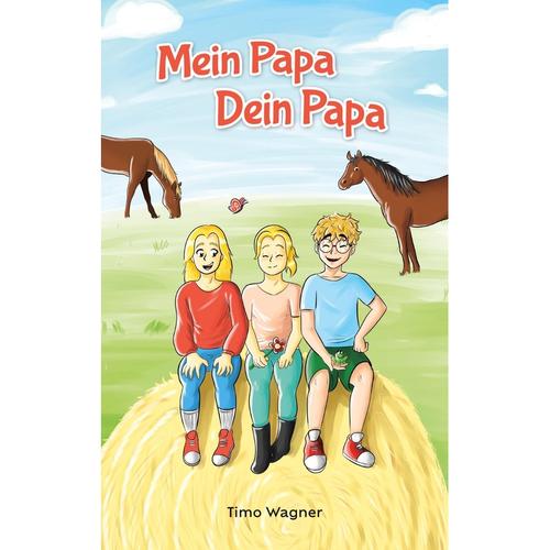 Mein Papa, Dein Papa - Timo Wagner, Kartoniert (TB)