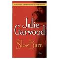 Slow Burn: A Novel Slow Burn: A Novel (Hardcover) (ISBN: 9780345453846 - Used - Very Good)