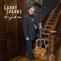 Larry Sparks - It s Just Me - Folk Music - CD
