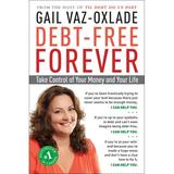 Pre-Owned Debt-Free Forever: Take Control of Your Money and Your Life (Paperback) 1615190201 9781615190201