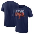 Men's Fanatics Branded Navy Detroit Tigers Best Dad Ever T-Shirt