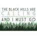 Black Hills South Dakota The Black Hills Are Calling and I Must Go Pine Trees (16x24 Giclee Gallery Art Print Vivid Textured Wall Decor)