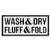 Stupell Industries Wash Dry Fluff Fold Laundry Sign Framed Giclee Art By Lil' Rue Wood in Black/Brown/White | 13 H x 30 W x 1.5 D in | Wayfair