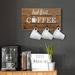 Gracie Oaks But First Coffee Sign Wall Décor in Brown/White | 8.85 H x 15.74 W x 2.46 D in | Wayfair 642C5FC1950245D8B588E5348D432517