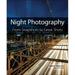 Pre-Owned Night Photography: From Snapshots to Great Shots (Paperback) 032194853X 9780321948533