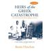 Heirs of the Greek Catastrophe: The Social Life of Asia Minor Refugees in Piraeus (Hardcover)
