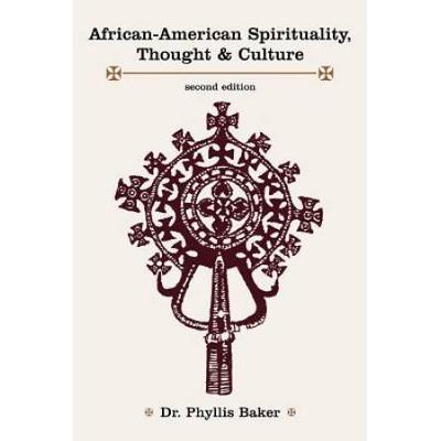African-American Spirituality, Thought & Culture