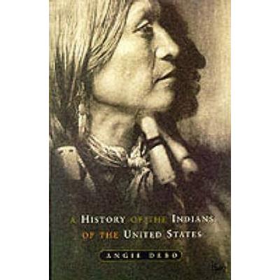 History Of The Indians Of The United States