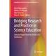 Bridging Research And Practice In Science Education, Gebunden