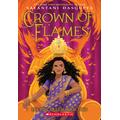 The Fire Queen: Crown of Flames (paperback) - by Sayantani DasGupta