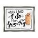 Stupell Industries I Do Didn't Mean Laundry Funny Phrase Floater Canvas Wall Art By ND Art Canvas in White | 25 H x 31 W in | Wayfair