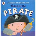 This little pirate - Lucy Lyes - Board book - Used
