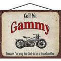 8x10 Call Me Gammy Classic Motorcycle Sign Because I m Way Too Cool To Be A Grandmother Vintage Style Home DÃ©cor Mother s Day Gift for a Tough Biker Grandma
