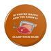 If You re Happy and You Know It Clamp Your Hams Clap Hands Funny Humor Pinback Button Pin